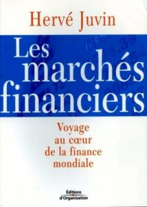 Les marchés financiers : Voyage au coeur de la finance mondiale