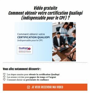 Obtenez votre Certification Qualiopi : Vidéo Gratuite et Indispensable pour le CPF !