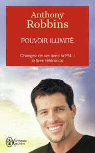 Pouvoir illimité - Changez de vie avec la PNL